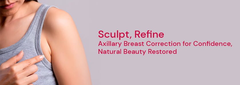 Axillary Breast Correction